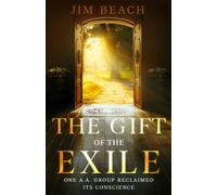 The Gift of the Exile: One A.A. Group Reclaimed Its Conscience