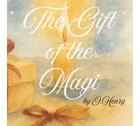 The Gift of the Magi: Illustrated & Abridged: A Watercolor Edition Including the Original Story by O. Henry