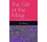 The Gift of the Magi: Large Print Edition: With a Unique Introduction and Relevant Historical Fun Facts