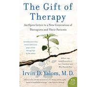 The Gift of Therapy: An Open Letter to a New Generation of Therapists and Their Patients