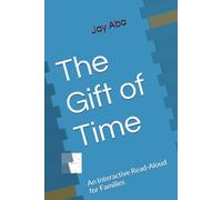 The Gift of Time: An Interactive Read-Aloud for Families