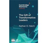 The Gift of Transformative Leaders - Nathan O. Wake Forest University Hatch - Cambridge University Press - Livre en Anglais - Hardback Nathan O. Wake Forest University HatchNathan O. Wake Forest Unive