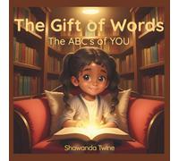 The Gift of Words: The ABC's of You