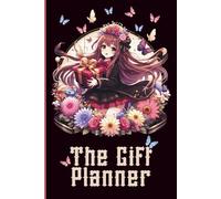 The Gift Planner: Anime style for planning and organising birthdays, Christmas and other events