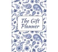 The Gift Planner: hardcover version, Includes planning for Birthdays, Christmas and other events, includes personalised lists, budgeting sheets and lots more