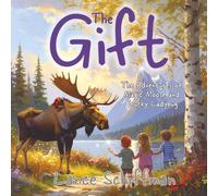 The Gift: The Adventures of Magic Moose and Lucky Ladybug