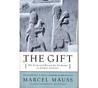 The Gift: The Form and Reason for Exchange in Archaic Societies