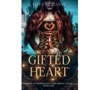 The Gifted Heart (Marks Of Inheritance: The Orkeia Cycle)