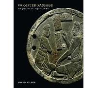 The Gifted Passage: Young Men In Classic Maya Art And Text