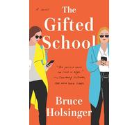 The Gifted School: A Novel