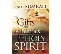 The Gifts and Ministries Of The Holy Spirit