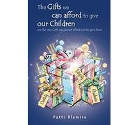 The Gifts We Can Afford To Give Our Children