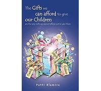 The Gifts We Can Afford To Give Our Children