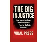 THE GIG INJUSTICE: How Corruption, Power and Fear Cripple the Fight for the Truth in America