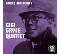 The Gigi Gryce Quintet - Saying Somethin'!