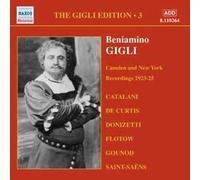 Gigli – The Gigli Edition Vol. 3 : Airs d'opéras de Catalani, Donuzetti, Flotow et Gounod – NAXOS