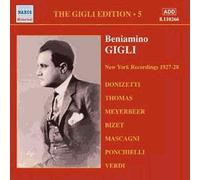 The Gigli Edition Vol. 5 : Chansons Et Airs D'opéras De Bizet, Ponchielli, Meyerbeer - Enregistrements De 1927 À 1928