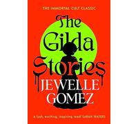 The Gilda Stories: The immortal cult classic