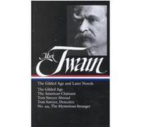 The Gilded Age and Later Novels, The Library of America, 130 Mark Twain (Auteur)