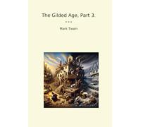 The Gilded Age, Part 3.