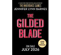 The Gilded Blade THE EXPLOSIVE FINALE TO THE BESTSELLING SERIES - Jennifer Lynn Barnes - Penguin - ebook (ePub) - Livre