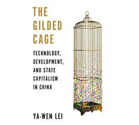 La Cage dorée – Technologie, développement et capitalisme d'État en Chine