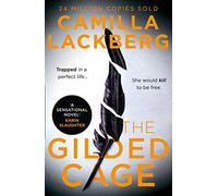The Gilded Cage : The gripping, escapist new crime suspense thriller from the No.