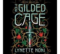 The Gilded Cage (The Prison Healer Series)