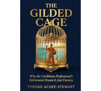 The Gilded Cage: Why the Caribbean Professional's Retirement Dream Is Just Fantasy