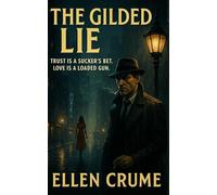 The Gilded Lie