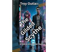 The Gilded Scythe: A Slate & Jinx Murder Mystery