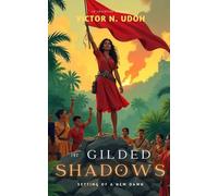 The Gilded Shadows: Setting of a New Dawn | A gripping historical fiction for ages 13 to 17, blending rebellion, renewal, and decolonization. Perfect for fans of diverse characters, revoluti