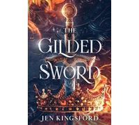 The Gilded Sword - Jen Kingsford - Jen Kingsford - ebook (ePub) - Livre