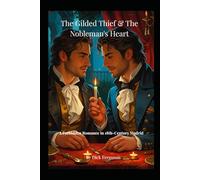 The Gilded Thief & The Nobleman's Heart: A Forbidden Romance in 18th-Century Madrid
