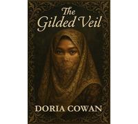 The Gilded Veil: Tales of Isolation, Identity, and Inner Fire Inspired by the Brontë Sisters