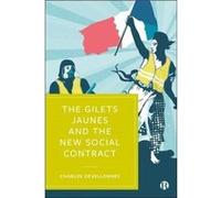 The Gilets Jaunes and the New Social Contract by Charles University of Kent Devellennes Charles University of Kent Devellennes (Auteur)