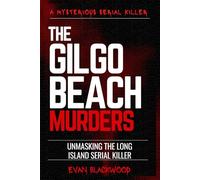 THE GILGO BEACH MURDERS: Unmasking the Long Island Serial Killer