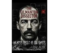 The Gilmanton Dissector: Holmes's Castle of 200 Ghosts