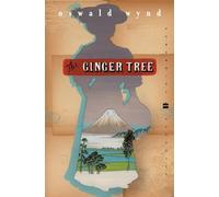 The Ginger Tree: A Classic Historical Romance - A Scottish Woman's Forbidden Love in Japan