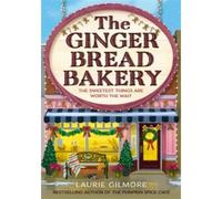 The gingerbread bakery - Laurie Gilmore - Harper Collins Libri - broché - Roman