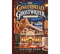 The Gingerbread Ghostwriter: A Telltale Treat Mystery
