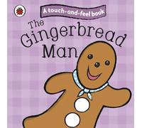 The Gingerbread Man: Ladybird Touch and Feel Fairy Tales