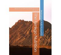 The Ginkgo Nutrition: Manual From Macronutrients to Trace Elements