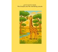 The Giraffe and the Vanishing Leaves