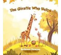 The Giraffe Who Helps