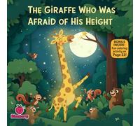 The Giraffe Who Was Afraid of His Height: A Funny Rhyming Story About Bravery, Confidence, and Standing Tall