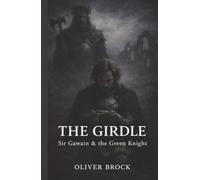 The Girdle: Sir Gawain & the Green Knight