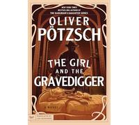 The Girl and the Gravedigger: A Gripping Murder Mystery of Egyptology and Ancient Curses in 1894 Vienna