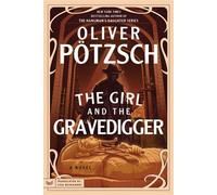 The Girl and the Gravedigger A Novel - Lisa Reinhardt - HarperVia - ebook (ePub) - Livre