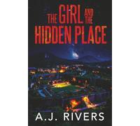 The Girl and the Hidden Place